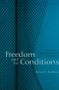 Freedom and Its Conditions (Discipline, Autonomy, and Resistance) - 9780415945622 by Richard Flathman, 9780415945622