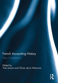 French Accounting History (New Contributions) - 9780415847834 by Yves Levant, Olivier de la Villarmois, 9780415847834