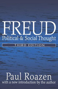 Freud (Political and Social Thought) - 9780765806178 by Paul Roazen, 9780765806178