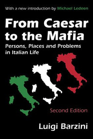 From Caesar to the Mafia (Persons, Places and Problems in Italian Life) - 9780765809087 by Luigi Barzini, 9780765809087