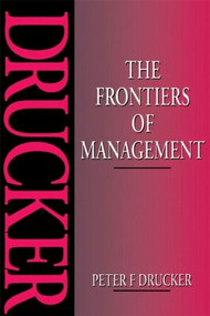 The Frontiers of Management - 9780750621823 by Peter Drucker, 9780750621823