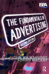 Fundamentals of Advertising - 9780750615624 by John Wilmshurst, Adrian Mackay, 9780750615624