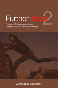 Further Steps 2 (Fourteen Choreographers on What's the R.A.G.E. in Modern Dance) - 9780415969079 by Constance Kreemer, 9780415969079