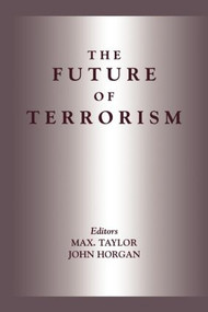 The Future of Terrorism - 9780714680903 by John Horgan, Max Taylor, 9780714680903
