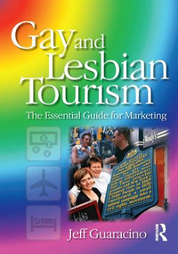 Gay and Lesbian Tourism by Jeff Guaracino, 9780750682329
