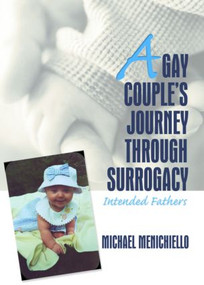 A Gay Couple's Journey Through Surrogacy (Intended Fathers) - 9780789028204 by Jerry Bigner, Michael Menichiello, 9780789028204