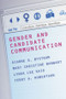 Gender and Candidate Communication (VideoStyle, WebStyle, NewStyle) by Dianne G. Bystrom, Terry Robertson, Mary Christine Banwart, Lynda Lee Kaid, 9780415946834