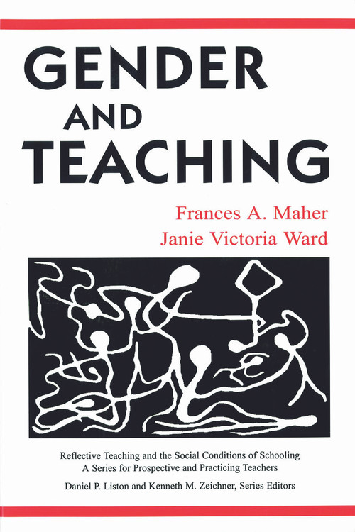 Gender and Teaching by Frances A. Maher, Janie Victoria Ward, 9780805829860