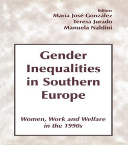 Gender Inequalities in Southern Europe (Woman, Work and Welfare in the 1990s) - 9780714680842 by Maria Jose Gonzalez, Teresa Jurado, Manuela Naldini, 9780714680842