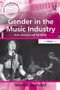 Gender in the Music Industry (Rock, Discourse and Girl Power) by Marion Leonard, 9780754638629