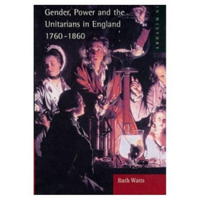 Gender, Power and the Unitarians in England, 1760-1860 - 9780582288263 by Ruth Watts, 9780582288263