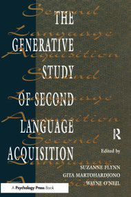 The Generative Study of Second Language Acquisition - 9780805815542 by Suzanne Flynn, Gita Martohardjono, Wayne O'Neil, 9780805815542