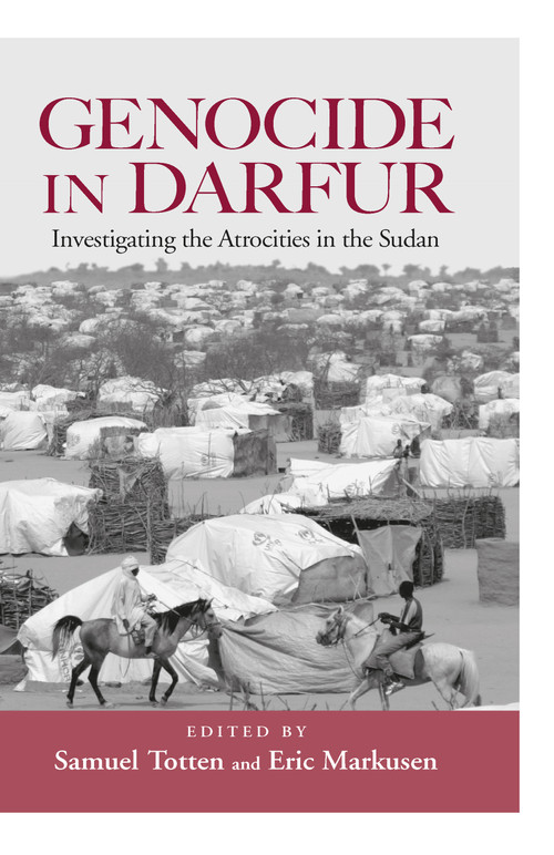 Genocide in Darfur (Investigating the Atrocities in the Sudan) by Samuel Totten, Eric Markusen, 9780415953290