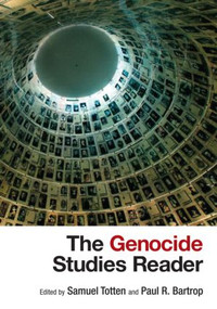 The Genocide Studies Reader by Samuel Totten, Paul R. Bartrop, 9780415953955