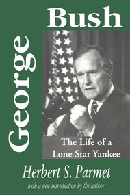 George Bush (The Life of a Lone Star Yankee) - 9780765807304 by Judith T. Marcus, 9780765807304