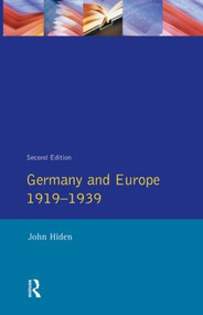 Germany and Europe 1919-1939 - 9780582087224 by John Hiden, 9780582087224