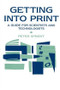 Getting into Print (A guide for scientists and technologists) by Prof P Sprent, 9780419192206