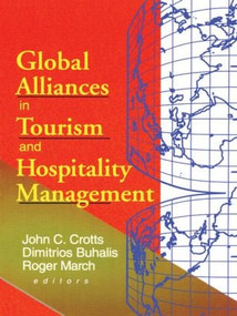 Global Alliances in Tourism and Hospitality Management by Dimitrios Buhalis, John C Crotts, 9780789008183