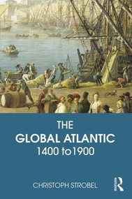 The Global Atlantic (1400 to 1900) - 9780765639523 by Christoph Strobel, 9780765639523