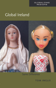 Global Ireland (Same Difference) - 9780415944236 by Tom Inglis, 9780415944236
