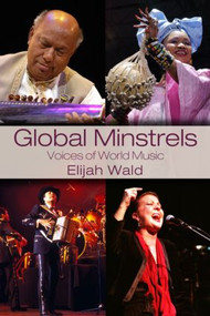 Global Minstrels (Voices of World Music) - 9780415979306 by Elijah Wald, 9780415979306
