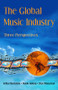 The Global Music Industry (Three Perspectives) - 9780415975803 by Arthur Bernstein, Naoki Sekine, Dick Weissman, 9780415975803