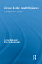 Global Public Health Vigilance (Creating a World on Alert) - 9780415810609 by Lorna Weir, Eric Mykhalovskiy, 9780415810609