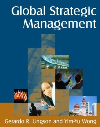 Global Strategic Management - 9780765616883 by Gerardo R. Ungson, Yim-Yu Wong, 9780765616883