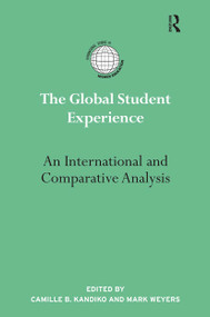 The Global Student Experience (An International and Comparative Analysis) - 9780415809283 by Camille Kandiko, Mark Weyers, 9780415809283