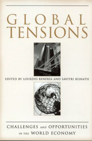 Global Tensions (Challenges and Opportunities in the World Economy) - 9780415934411 by Lourdes Beneria, Savitri Bisnath, 9780415934411