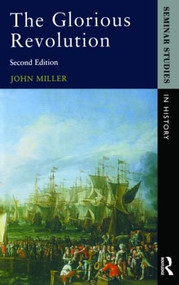 Glorious Revolution, The - 9780582292222 by John Miller, 9780582292222