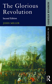 Glorious Revolution, The - 9780582292222 by John Miller, 9780582292222