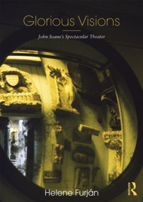 Glorious Visions (John Soane's Spectacular Theater) by Helene Furján, 9780415781589