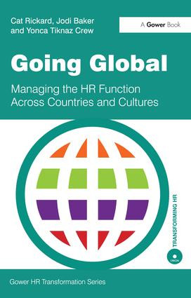 Going Global (Managing the HR Function Across Countries and Cultures) by Cat Rickard, Jodi Baker, 9780566088230