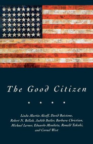 The Good Citizen - 9780415929080 by David Batstone, Eduardo Mendieta, 9780415929080