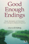 Good Enough Endings (Breaks, Interruptions, and Terminations from Contemporary Relational Perspectives) - 9780415994538 by Jill Salberg, 9780415994538