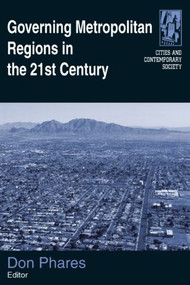 Governing Metropolitan Regions in the 21st Century - 9780765620897 by Donald Phares, 9780765620897