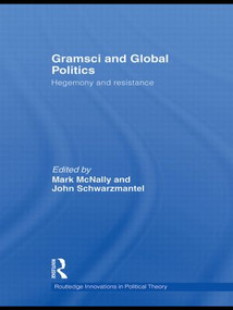 Gramsci and Global Politics (Hegemony and resistance) - 9780415848046 by Mark McNally, John Schwarzmantel, 9780415848046