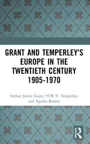 Grant and Temperley's Europe in the Twentieth Century 1905-1970 - 9780582490291 by Arthur James Grant, H.W.V. Temperley, Agatha Ramm, 9780582490291