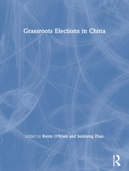 Grassroots Elections in China - 9780415848053 by Kevin O'Brien, Suisheng Zhao, 9780415848053