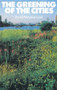 The Greening of the Cities by David Nicholson-Lord, 9780710203281