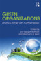 Green Organizations (Driving Change with I-O Psychology) - 9780415825153 by Ann Hergatt Huffman, Stephanie R. Klein, 9780415825153