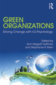 Green Organizations (Driving Change with I-O Psychology) - 9780415825153 by Ann Hergatt Huffman, Stephanie R. Klein, 9780415825153
