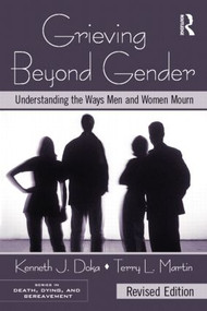 Grieving Beyond Gender (Understanding the Ways Men and Women Mourn, Revised Edition) - 9780415995726 by Kenneth J. Doka, Terry L. Martin, 9780415995726