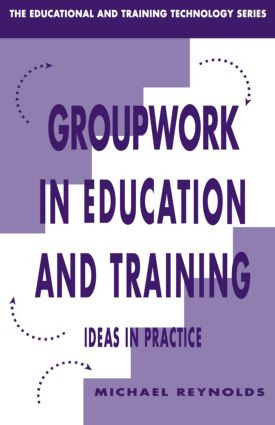 Group Work in Education and Training by Michael Reynolds, 9780749410278