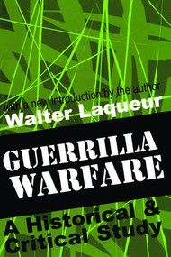 Guerrilla Warfare (A Historical and Critical Study) - 9780765804068 by Walter Laqueur, 9780765804068