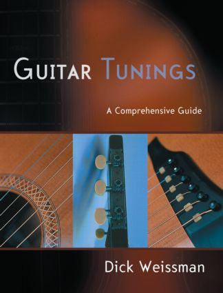 Guitar Tunings (A Comprehensive Guide) - 9780415974417 by Dick Weissman, 9780415974417