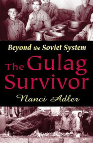 The Gulag Survivor (Beyond the Soviet System) - 9780765805850 by Nanci Adler, 9780765805850