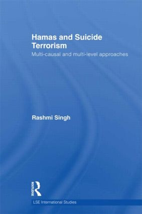 Hamas and Suicide Terrorism (Multi-causal and Multi-level Approaches) - 9780415832281 by Rashmi Singh, 9780415832281