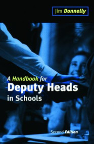 A Handbook for Deputy Heads in Schools - 9780749428778 by Jim Donnelly, 9780749428778